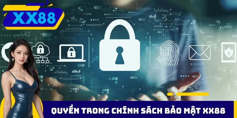 Quyền trong chính sách bảo mật XX88